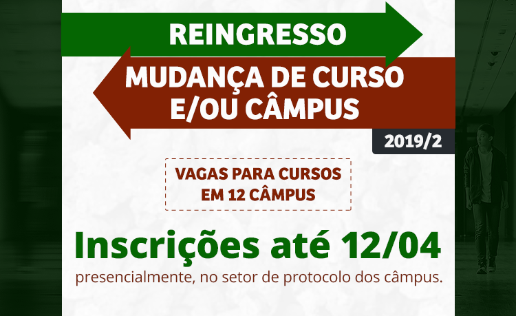 Banner de divulgação da seleção para mudança de curso e reingresso. Inscrições até dia 12 de abril