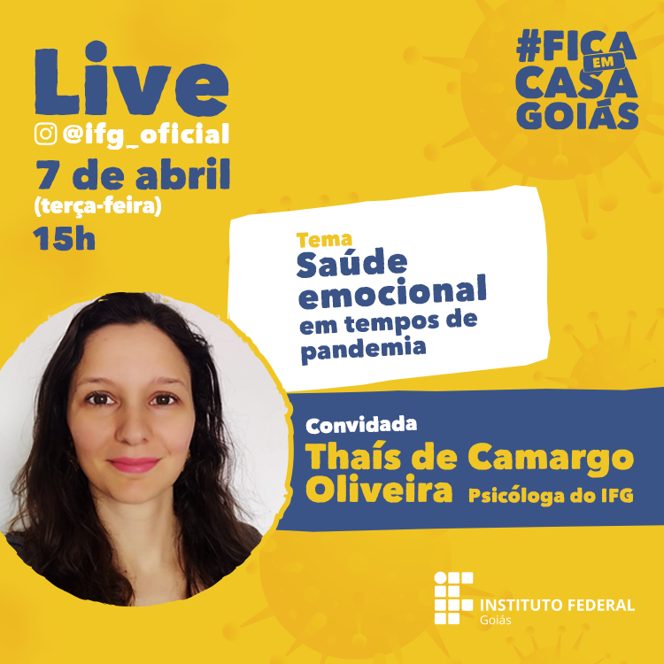 A psicóloga Thaís de Camargo Oliveira será entrevista ao vivo nesta terça-feira, 7 de abril, às 15h, no Instagram do IFG