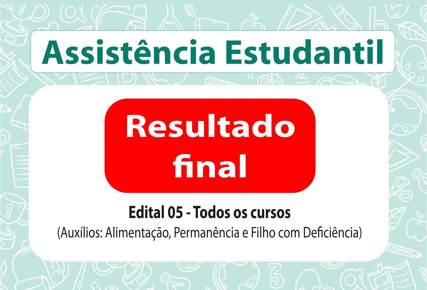 Resultado final do edital 5/2022 dos programas de assistência estudantil do Câmpus Goiânia