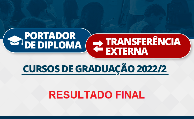 Resultado final da seleção para portador de diploma e transferência externa 