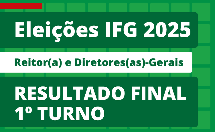Eleições gerais no IFG - resultado final Eleições gerais no IFG - resultado final