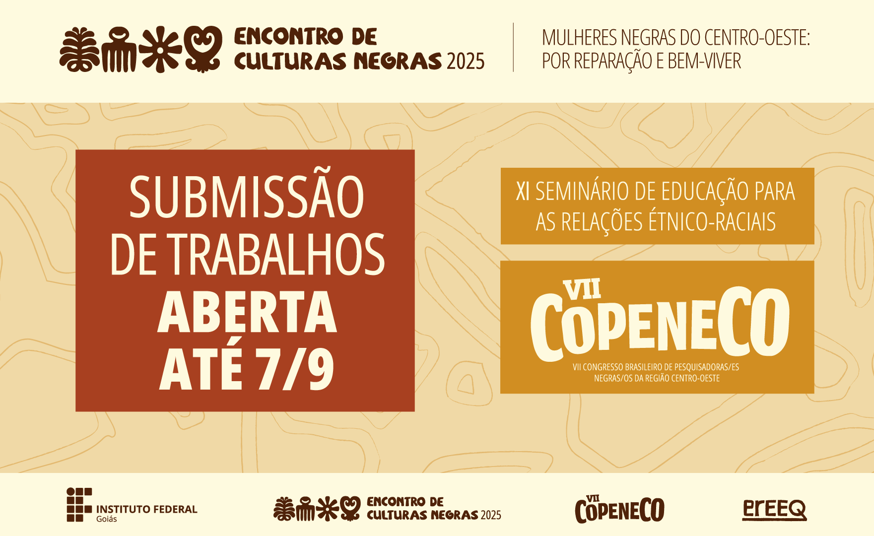Os dois eventos serão realizados junto com o VII Encontro de Culturas Negras, de 2 a 4 de outubro, no Câmpus Uruaçu do IFG Os dois eventos serão realizados junto com o VII Encontro de Culturas Negras, de 2 a 4 de outubro, no Câmpus Uruaçu do IFG