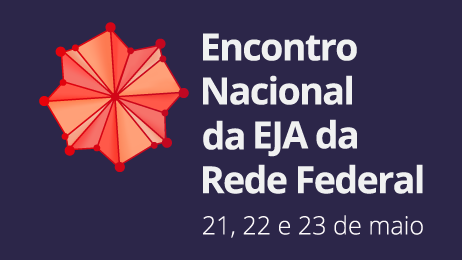 1º Encontro Nacional da Educação de Jovens e Adultos