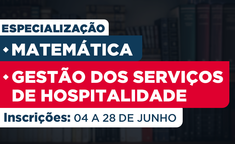 Banner de destaque das especializações em Matemática e em Gestão dos Serviços de Hospitalidade