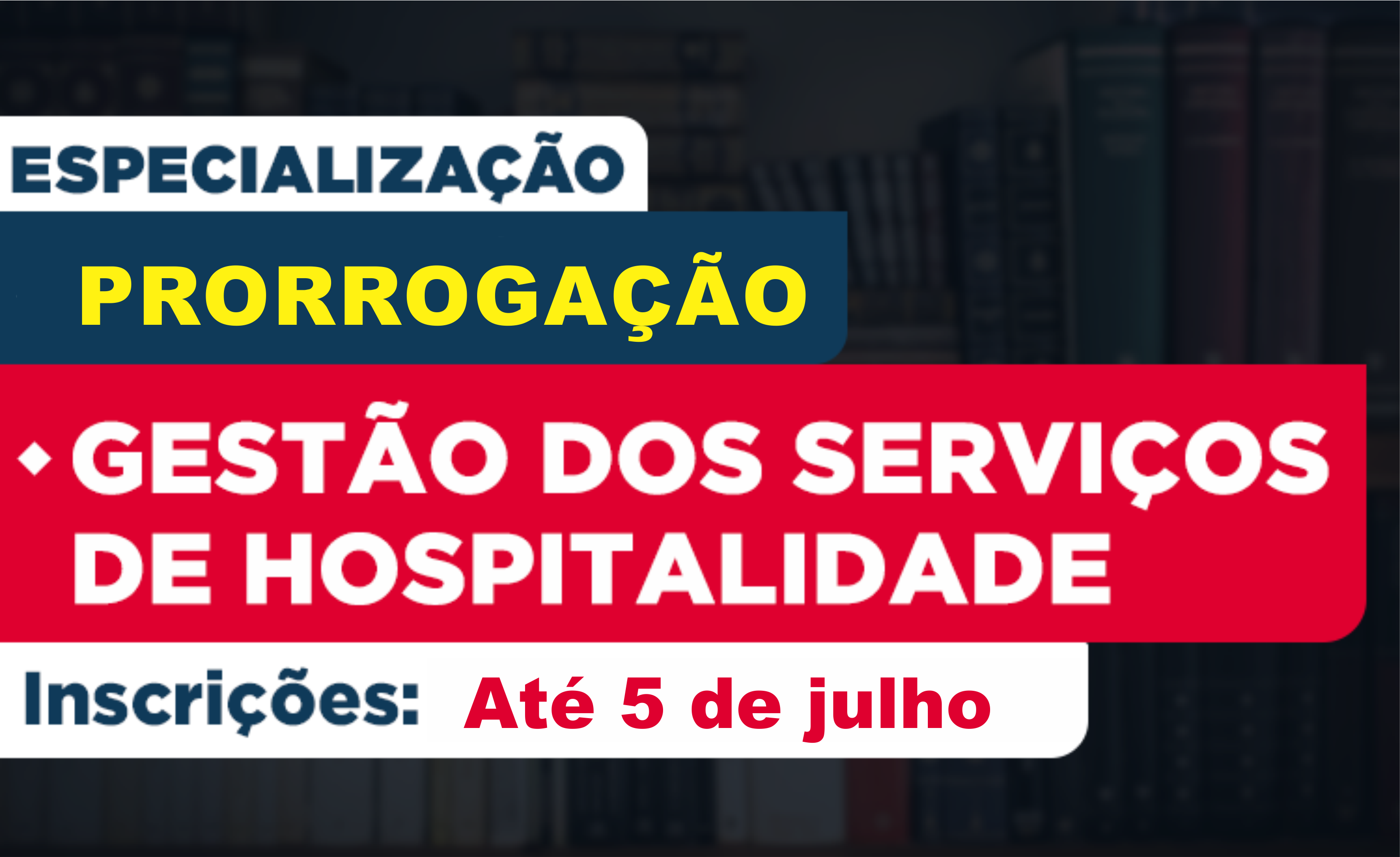 Imagem destaca prazos de inscrição para espacialização em gestão dos serviços de hospitalidade