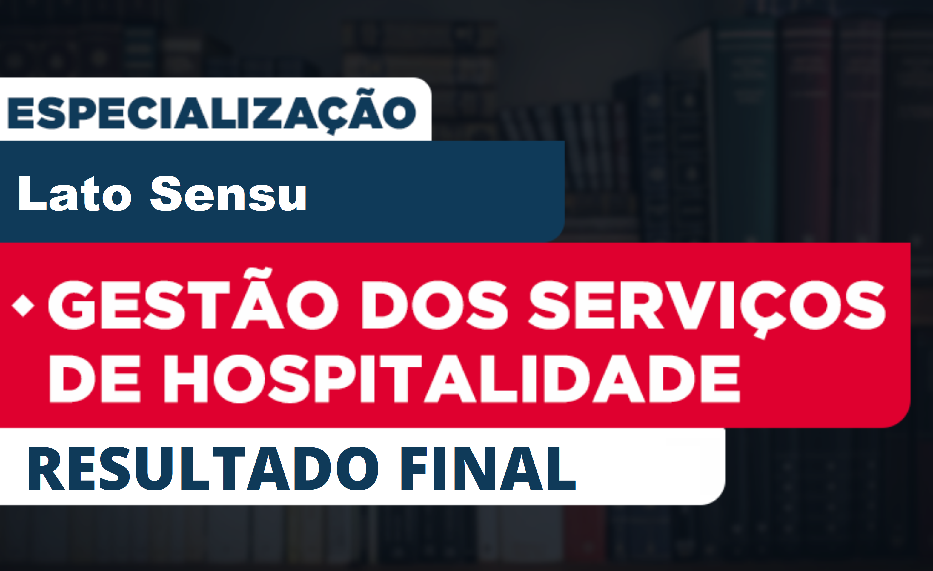 Banner de divulgação do resultado final para a especialização em Gestão de Serviços de Hospitalidade